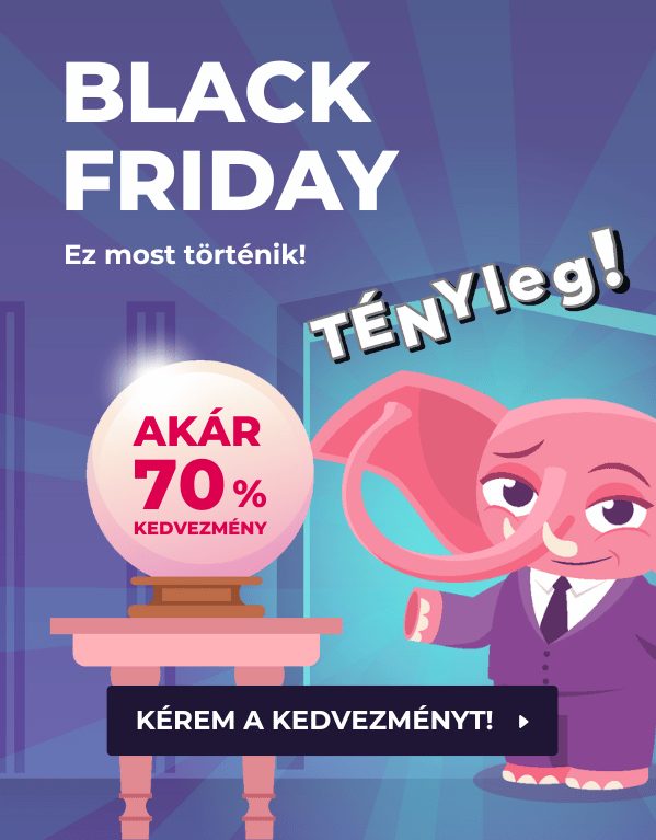 Add át magad a BLACK FRIDAY kedvezményeknek – akár 70%!